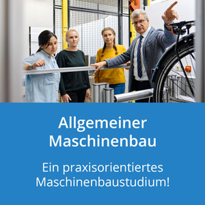 Allgemeiner Maschinenbau: Ein Praxisorientiertes Maschinenbaustudium!