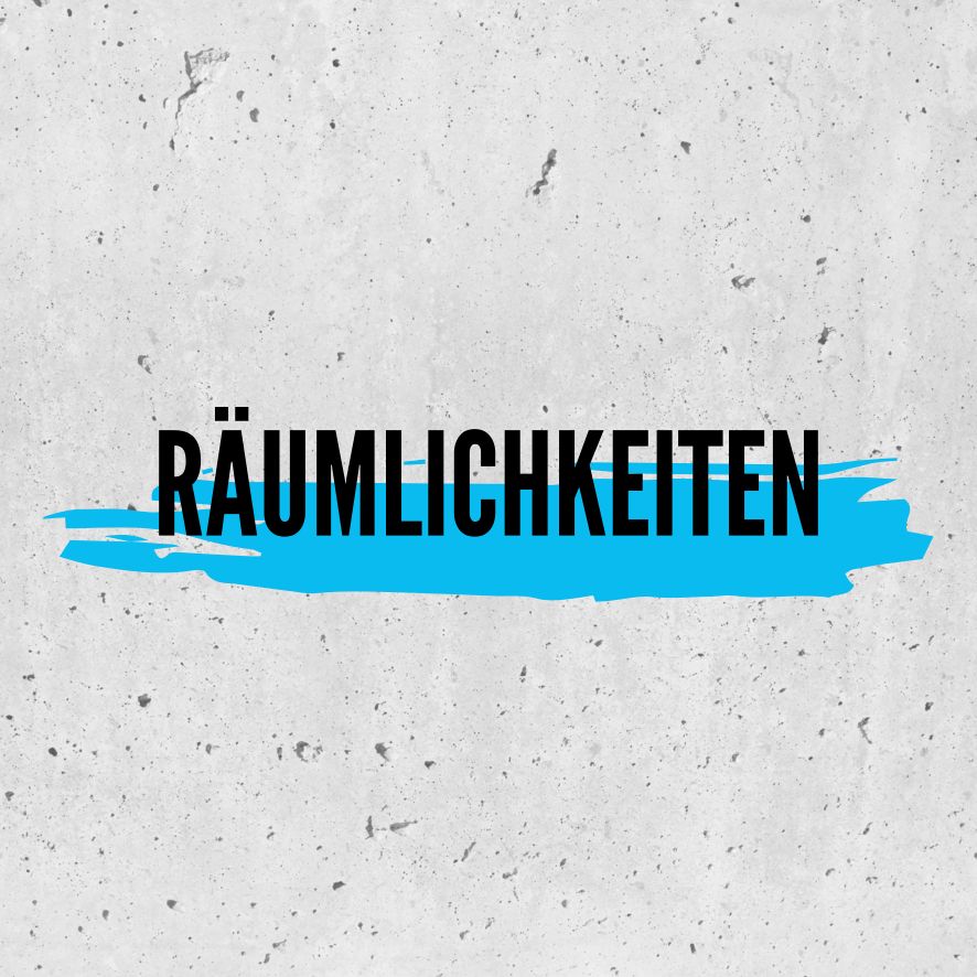 RÄUMLICHKEITEN
